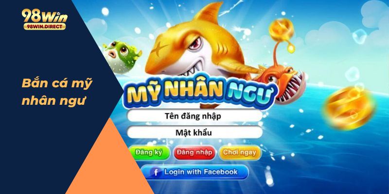 Game bắn cá mỹ nhân ngư sở hữu thiết kế sinh động, chân thực